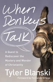 When Donkeys Talk, Blanski Tyler