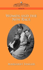 Woman and the New Race, Sanger Margaret