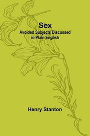 Sex, Stanton Henry