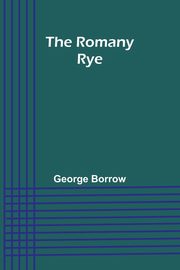 The Romany Rye, Borrow George