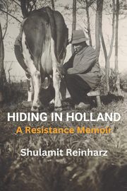 Hiding in Holland, Reinharz Shulamit