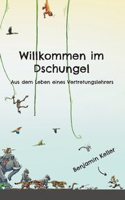 Willkommen im Dschungel, Keller Benjamin