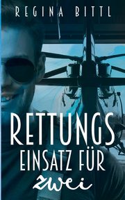 Rettungseinsatz fr zwei, Bittl Regina