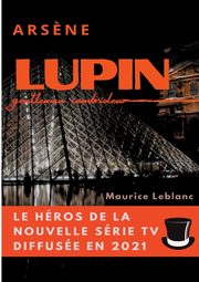 Ars?ne Lupin, gentleman cambrioleur, Leblanc Maurice