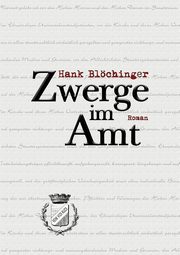 Zwerge im Amt, Blchinger Hank