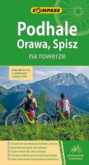 Podhale Orawa Spisz na rowerze Przewodnik rowerowy, 