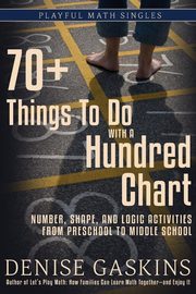 70+ Things To Do with a Hundred Chart, Gaskins Denise