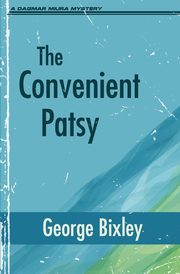 The Convenient Patsy, Bixley George