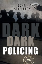 Dark Dark Policing, Stapleton John