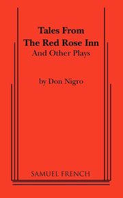 Tales from the Red Rose Inn and Other Plays, Nigro Don