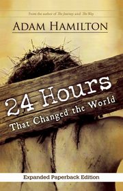 ksiazka tytu: 24 Hours That Changed the World (Expanded) autor: Hamilton Adam