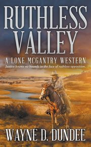 Ruthless Valley, Dundee Wayne D.