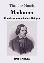 Madonna, Mundt Theodor