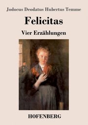 Felicitas, Temme Jodocus Deodatus Hubertus