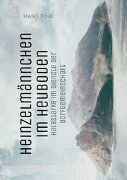 Heinzelmnnchen im Heuboden, Fink Hans