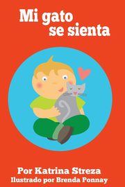 Mi gato se sienta, Streza Katrina