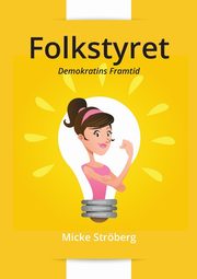 Folkstyret, Strberg Micke