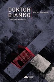 Doktor Bianko i inne opowiadania, Bielawski Maciek