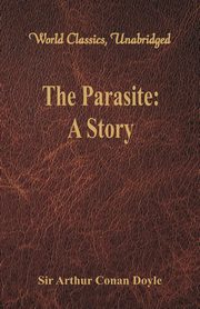 The Parasite, Doyle Sir Arthur Conan