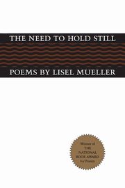The Need to Hold Still, Mueller Lisel
