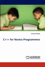 C++ for Novice Programmers, Mselle Leonard