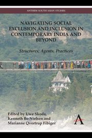 Navigating Social Exclusion and Inclusion in Contemporary India and Beyond, 