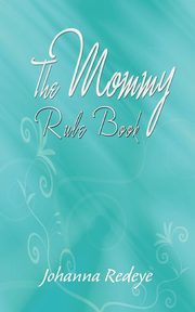 The Mommy Rule Book, Redeye Johanna