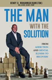 The Man With The Solution, Hamilton Henry Muhammad