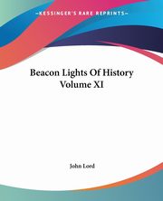 Beacon Lights Of History Volume XI, Lord John