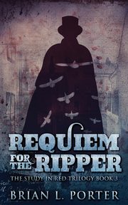 Requiem For The Ripper, Porter Brian L.
