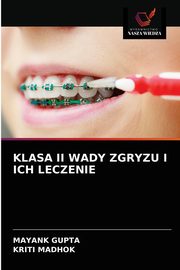 KLASA II WADY ZGRYZU I ICH LECZENIE, GUPTA MAYANK