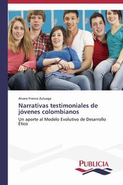 ksiazka tytu: Narrativas testimoniales de jvenes colombianos autor: Franco Zuluaga Alvaro