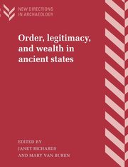 Order, Legitimacy, and Wealth in Ancient States, 