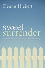 Sweet Surrender, Hiebert Dennis