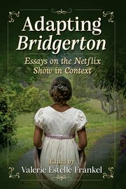 Adapting Bridgerton, Frankel Valerie Estelle