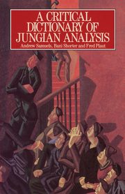 A Critical Dictionary of Jungian Analysis, Samuels Andrew