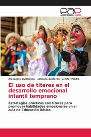 El uso de tteres en el desarrollo emocional infantil temprano, Quichimbo Alexandra