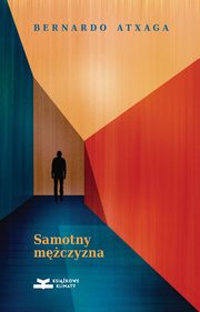 Samotny mczyzna, Atxaga Bernardo