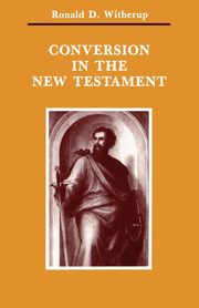 Conversion in the New Testament, Witherup Ronald D. SS