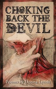 Choking Back the Devil, Lynch Donna