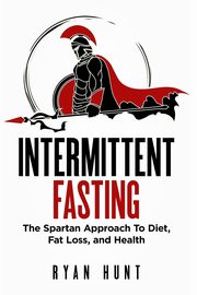 Intermittent Fasting, Hunt Ryan