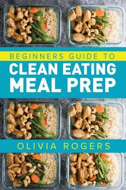 Meal Prep, Rogers Olivia
