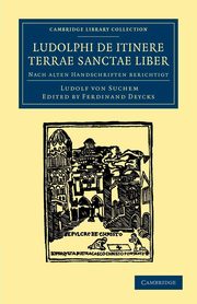 Ludolphi de itinere terrae sanctae liber, Ludolf von Suchem