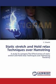 Static stretch and Hold relax Techniques over Hamstring, Shanthi C.