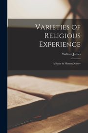 ksiazka tytu: Varieties of Religious Experience autor: James William