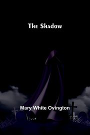 The Shadow, Ovington Mary White
