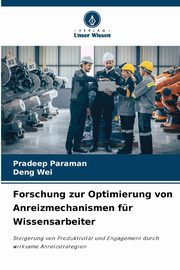 Forschung zur Optimierung von Anreizmechanismen fr Wissensarbeiter, Paraman Pradeep