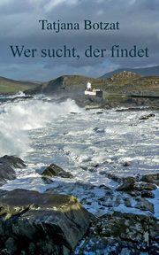 Wer sucht, der findet, Botzat Tatjana