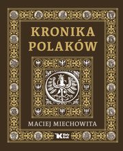 Kronika Polakw, Maciej Miechowita (Maciej z Miechowa)