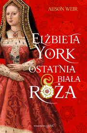 Elbieta York Ostatnia Biaa Ra, Weir Alison